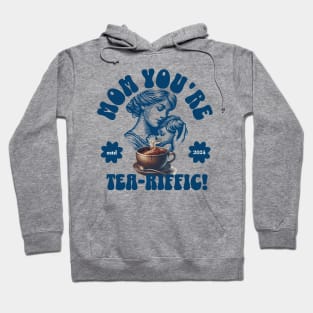 Tea Time Tribute - Celebrating Mom's Magic Hoodie